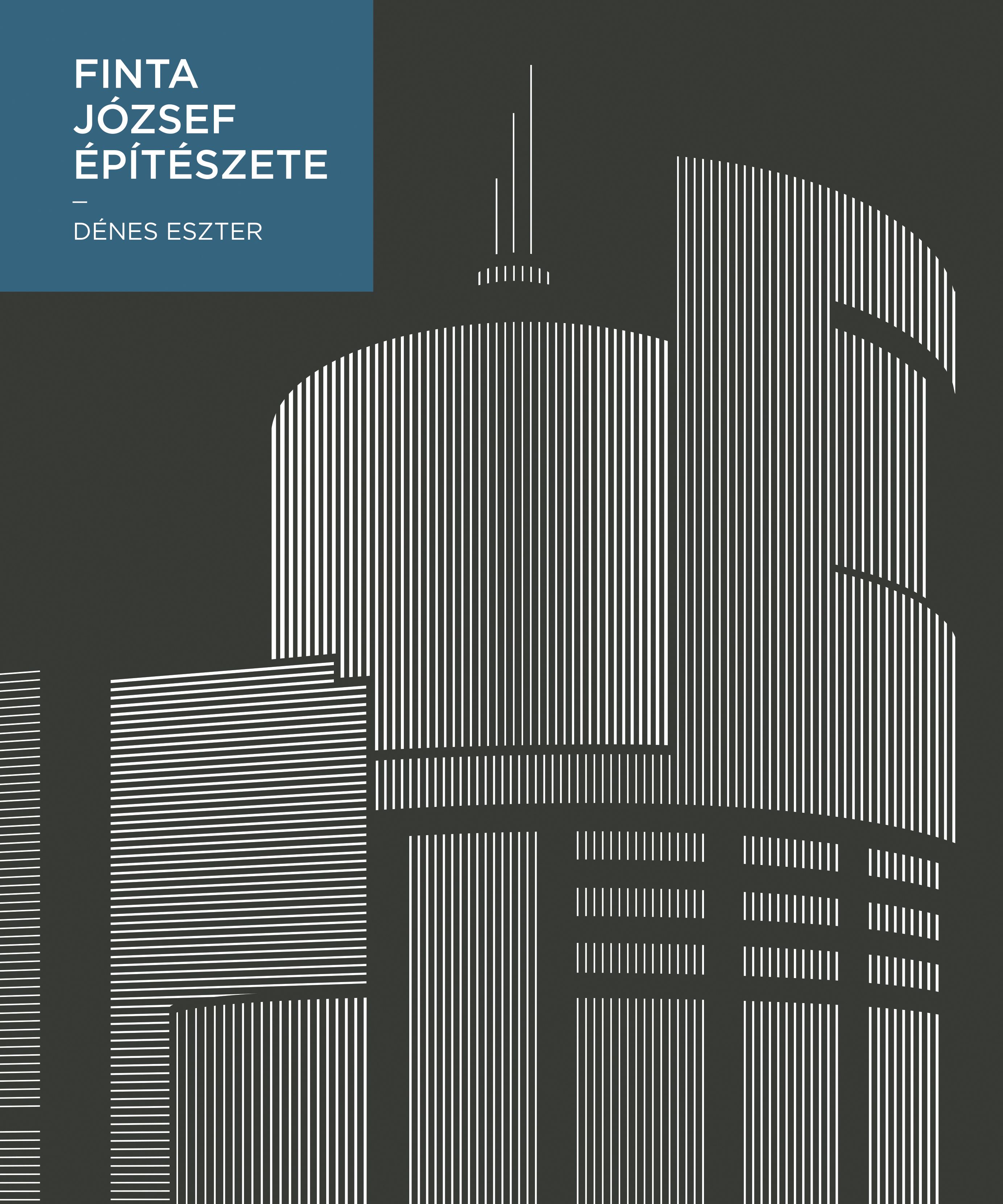 Dénes Eszter - Finta József építészete