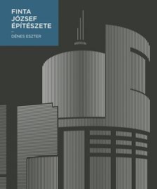 Dénes Eszter - Finta József építészete