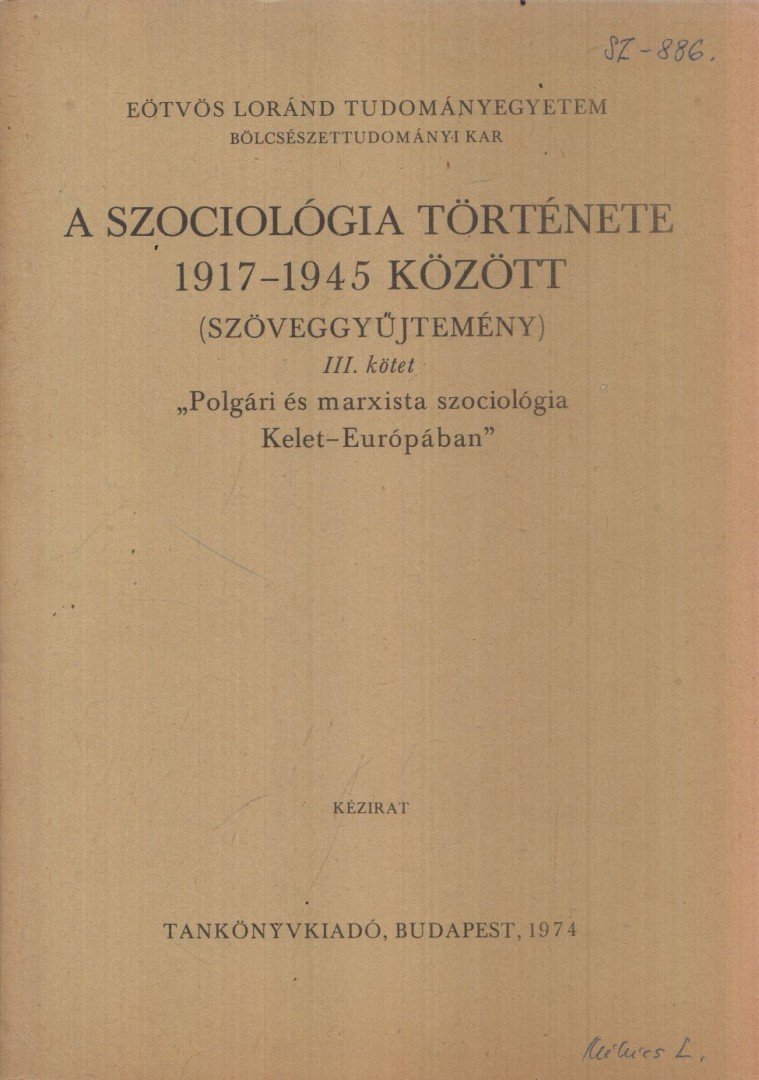 Huszár Tibor, Somlai Péter - A szociológia története 1917-1945 között (Szöveggyűjtemény) III. [antikvár]