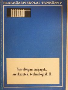 József Pál - Szerelőipari anyagok, szerkezetek, technológiák II. [antikvár]