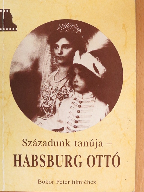 Századunk tanúja-Habsburg Ottó [antikvár]