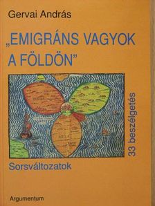 Gervai András - "Emigráns vagyok a földön" [antikvár]