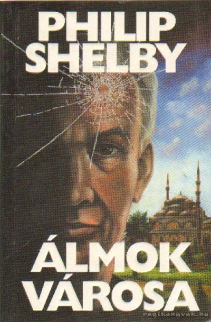 Shelby, Philip - Álmok városa [antikvár]