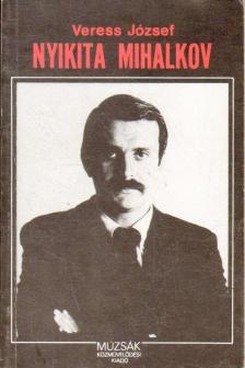 VERESS JÓZSEF - Nyikita Mihalkov [antikvár]