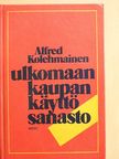 Alfred Kolehmainen - Ulkomaankaupan Käyttösanasto [antikvár]