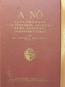 Dr. Bauer A. Bernhard - A nő [antikvár]