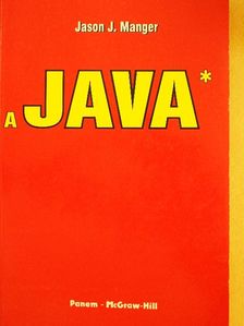 Jason J. Manger - A JAVA programozási nyelv [antikvár]