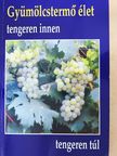 Varga Gizella M. Flávia - Gyümölcstermő élet tengeren innen, tengeren túl (dedikált példány) [antikvár]