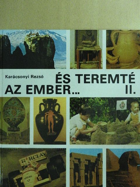 Karácsonyi Rezső - És teremté az ember... II. [antikvár]
