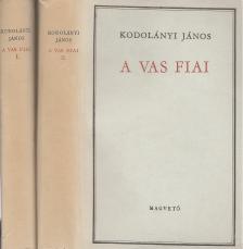 KODOLÁNYI JÁNOS - A vas fiai I-II. [antikvár]