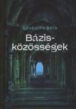 Szobolits Béla - Bázisközösségek [antikvár]