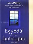 Vera Peiffer - Egyedül és mégis boldogan [antikvár]