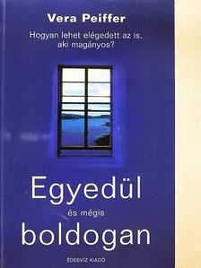 Vera Peiffer - Egyedül és mégis boldogan [antikvár]