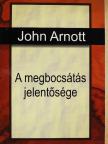 John Arnott - A megbocsátás jelentősége [antikvár]