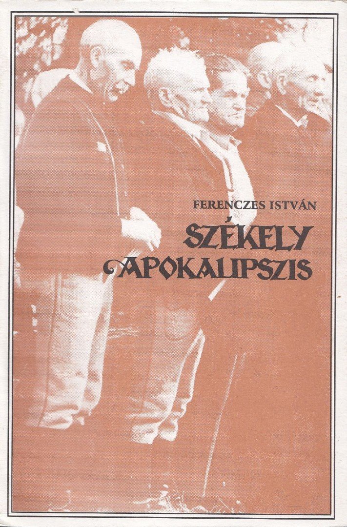 Ferenczes István - Székely apokalipszis [antikvár]