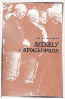 Ferenczes István - Székely apokalipszis [antikvár]