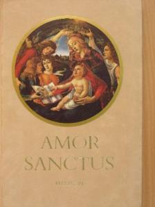 Amor Sanctus [antikvár]