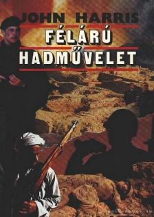 Harris, John - Félárú hadművelet [antikvár]