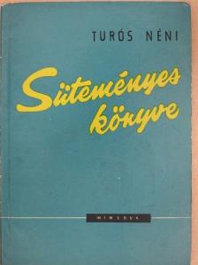 Özv. Turós Lukácsné - Turós néni süteményes könyve [antikvár]
