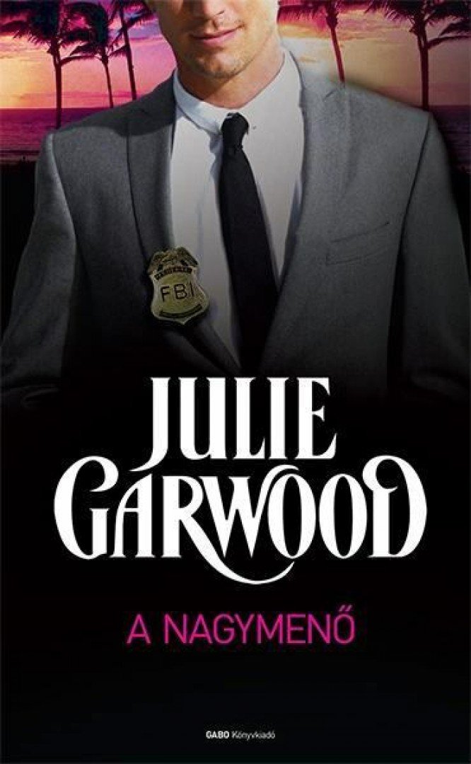 Julie Garwood - A nagymenő [antikvár]