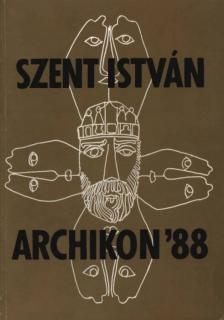 Dobos Marianne - Szent István Archikon '88 [antikvár]