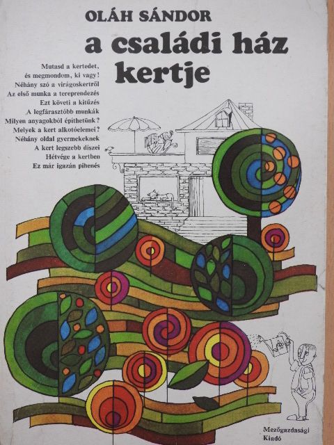 Oláh Sándor - A családi ház kertje [antikvár]