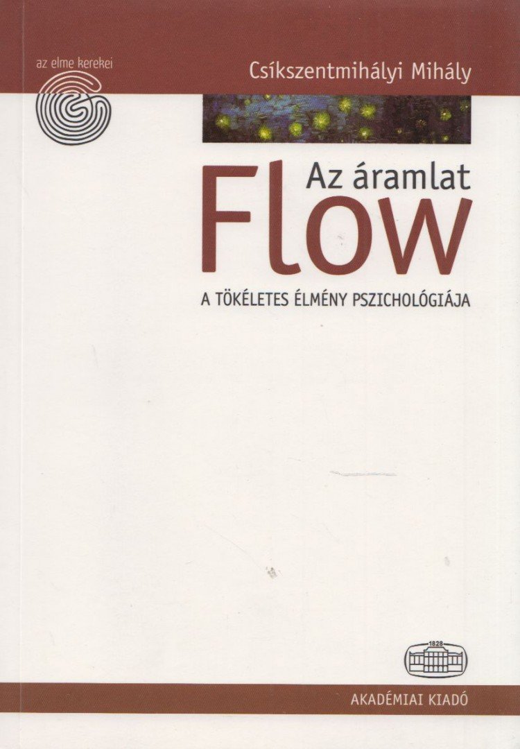 Csíkszentmihályi Mihály - Flow - Az áramlat [antikvár]