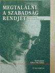 Balog Iván - Megtalálni a szabadság rendjét [antikvár]