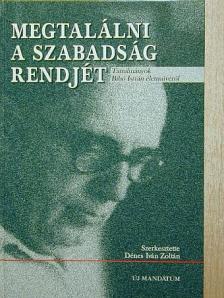 Balog Iván - Megtalálni a szabadság rendjét [antikvár]
