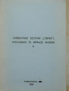 Erdész Sándor - Nyíregyházi szlovák ("tirpák") nyelvjárás és néprajzi emlékek II. [antikvár]
