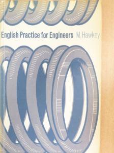 M. Hawkey - English Practice for Engineers [antikvár]