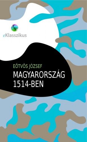 Eötvös József - Magyarország 1514-ben [eKönyv: epub, mobi]