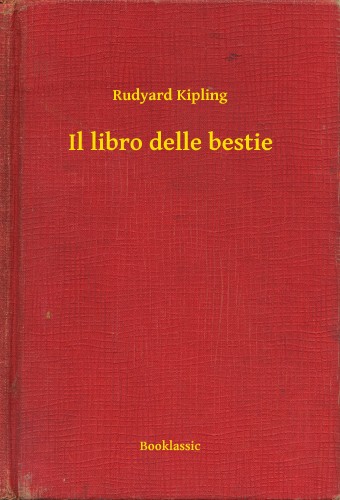 Rudyard Kipling - Il libro delle bestie [eKönyv: epub, mobi]
