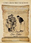 Gárdonyi Géza - Göre Gábor Bíró úr könyvei: 8. Bojgás az világba [eKönyv: epub, mobi]