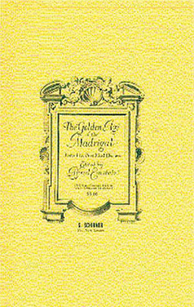 GOLDEN AGE OF MADRKIGAL. TWELVE FIVE-PART MIXED CHORUSES