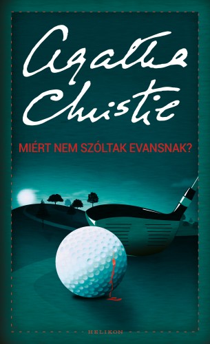 Agatha Christie - Miért nem szóltak Evansnak? [eKönyv: epub, mobi]