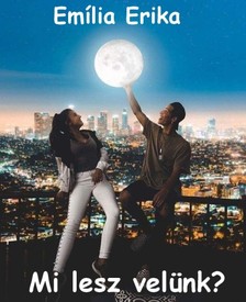 Erika Emília - Mi lesz velünk? [eKönyv: epub, mobi]