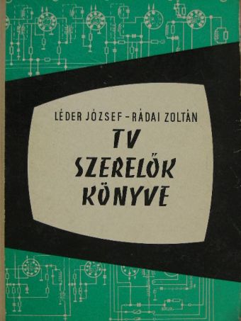 Léder József - Tv szerelők könyve [antikvár]