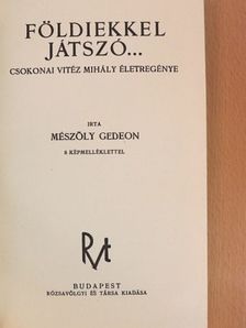 Mészöly Gedeon - Földiekkel játszó... [antikvár]