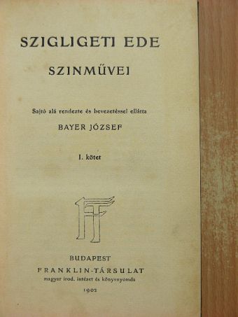 Szigligeti Ede - Szigligeti Ede szinművei I. (töredék) [antikvár]