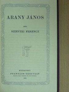 Szinnyei Ferencz - Arany János [antikvár]