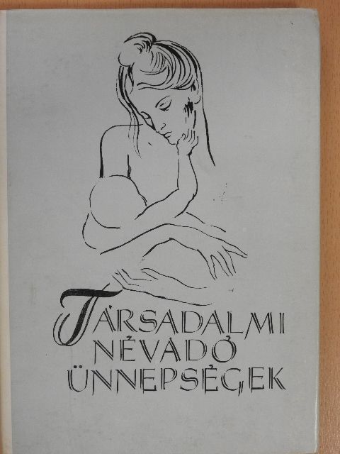 Dr. Fülöp Lajos - Társadalmi névadó ünnepségek [antikvár]