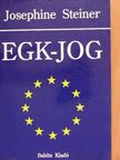 Josephine Steiner - EGK-jog [antikvár]