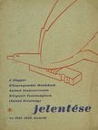 A Magyar Könyvnyomdai Munkások Szabad Szakszervezete Központi Vezetőségének (Intéző Bizottság) jelentése az 1942-1946. évekről [antikvár]