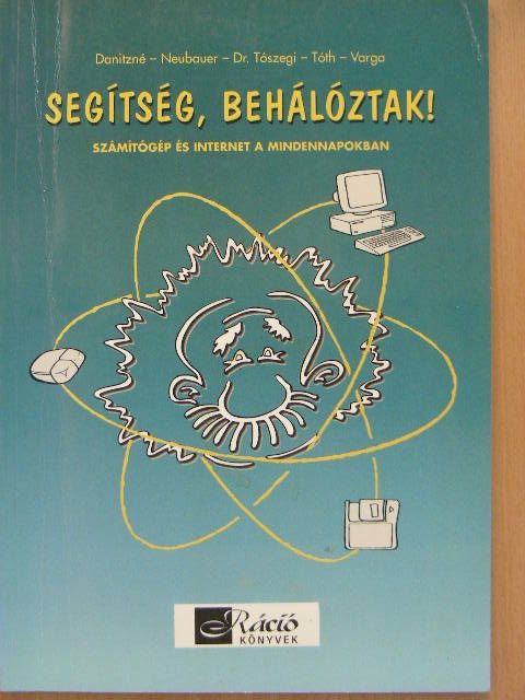 Danitz Béláné - Segítség, behálóztak! [antikvár]