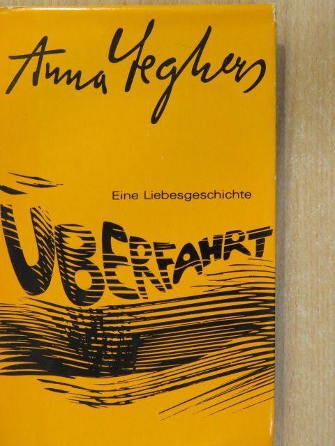 Anna Seghers - Überfahrt [antikvár]