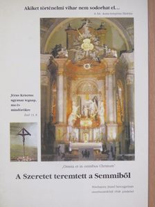 Hegedűs Ilona - A Szeretet teremtett a Semmiből [antikvár]