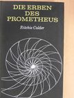 Ritchie Calder - Die Erben des Prometheus [antikvár]