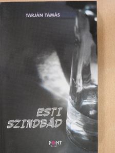 Tarján Tamás - Esti Szindbád (dedikált példány) [antikvár]