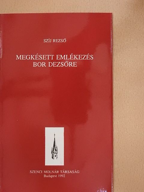 Szíj Rezső - Megkésett emlékezés Bor Dezsőre [antikvár]